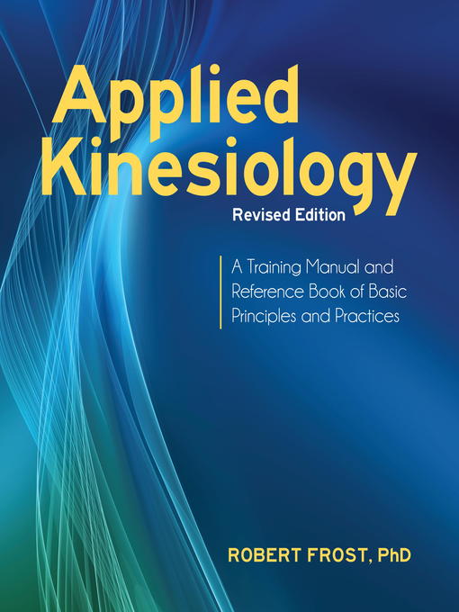 Title details for Applied Kinesiology by Robert Frost, Ph.D. - Available
